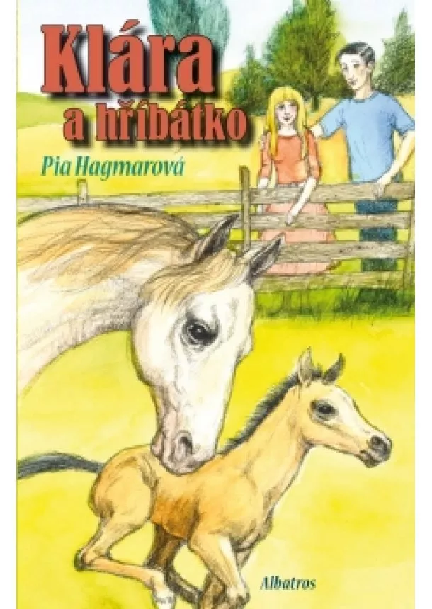 Pia Hagmarová - Klára a hříbátko