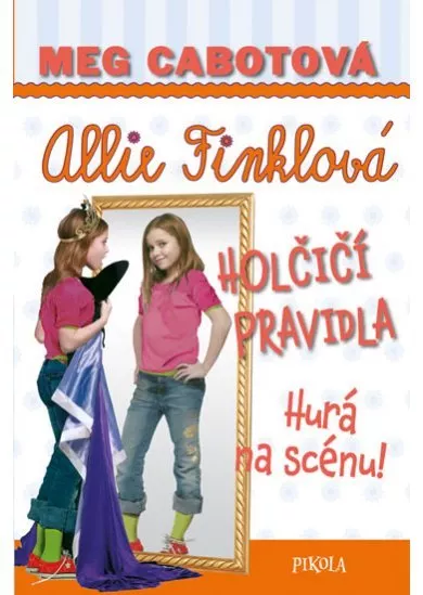 Holčičí pravidla 4: Hurá na scénu - 2.vydání