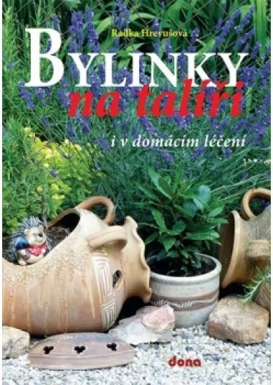 Bylinky na talíři i v domácím léčení