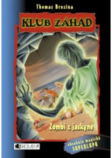 Klub záhad - Zombi z jaskyne 2. vydanie