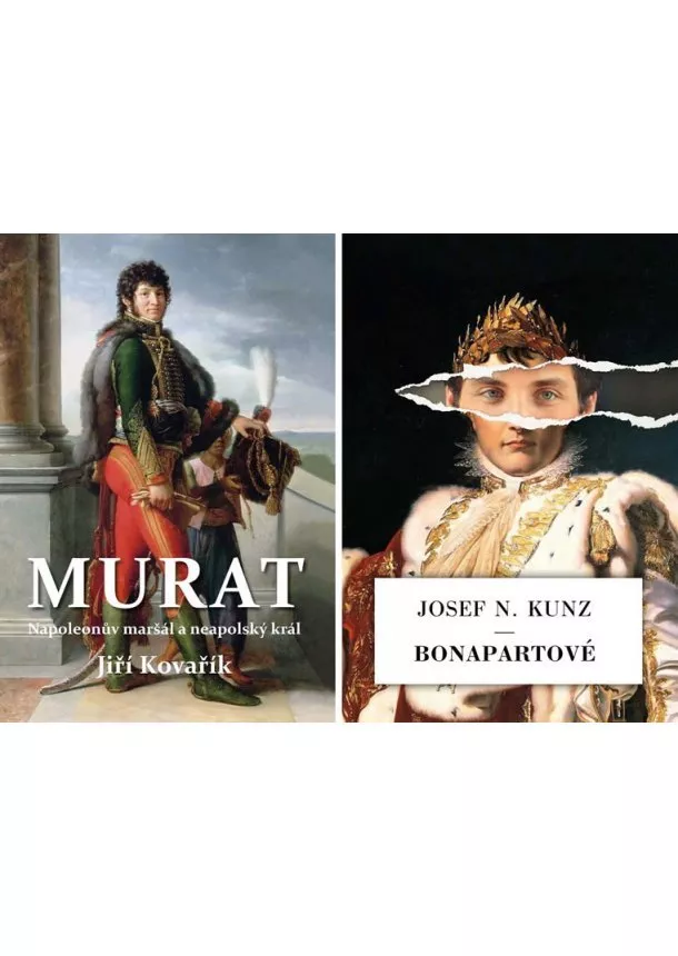 Jiří Kovařík, Josef N. Kunz - Murat - Napoleonův maršál a neapolský kr