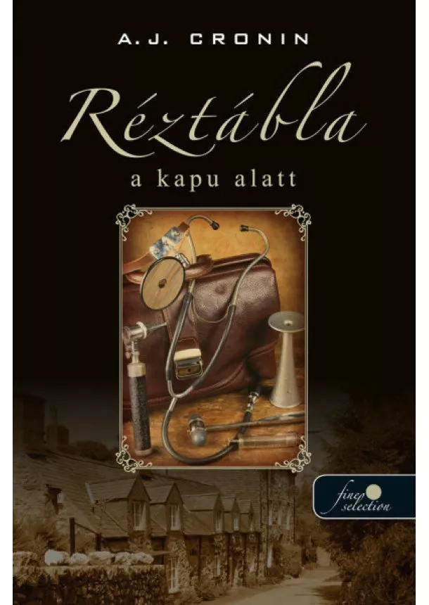 A. J. Cronin - Réztábla a kapu alatt