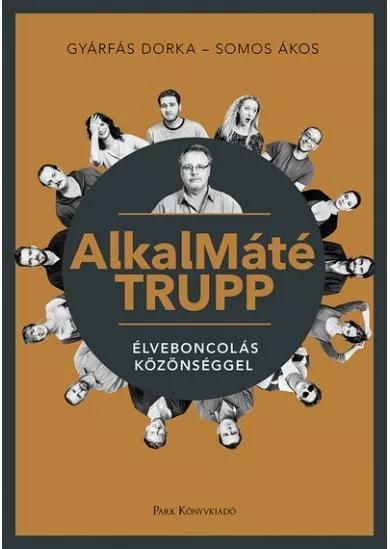 AlkalMáté Trupp - Élveboncolás közönséggel