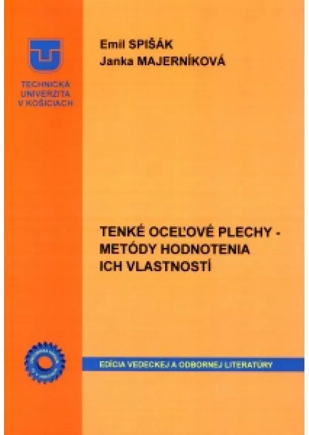 Emil Spišák, Janka Majerníková - Tenké oceľové plechy - Metódy hodnotenia ich vlastností