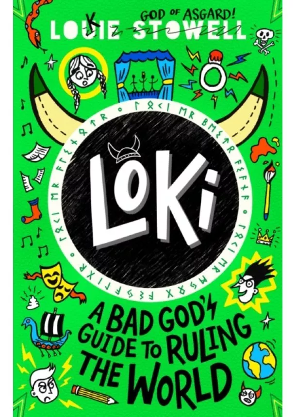 Louie Stowell - Loki: A Bad God's Guide to Ruling the World