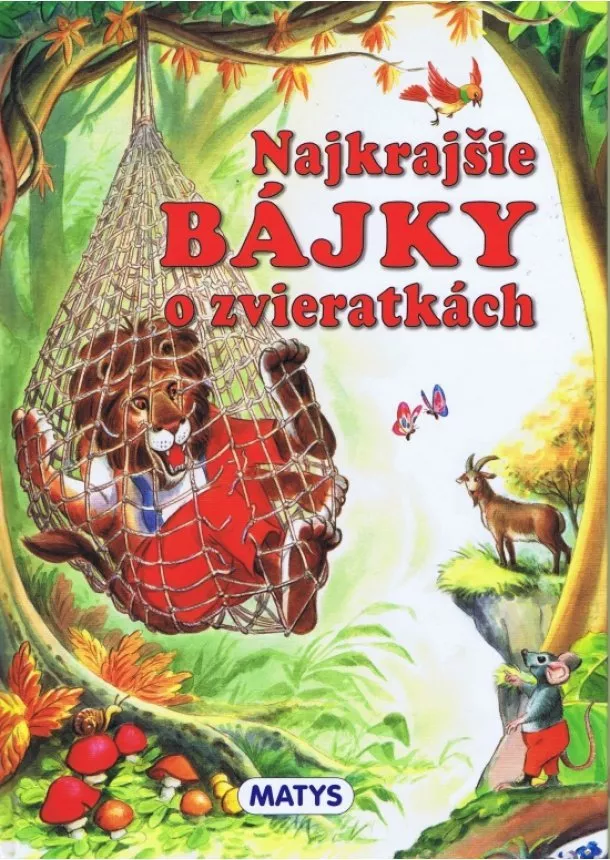 Kolektív autorov - Najkrajšie bájky o zvieratkách, 3. vydanie