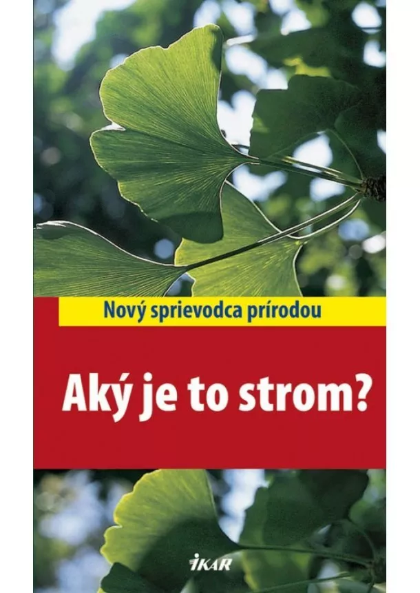 M. Spohnová, M. Golte-Bechtleová, R. Spohn - Aký je to strom?