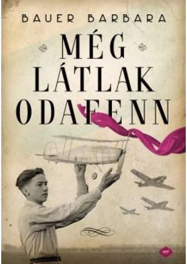 Bauer Barbara - Még látlak odafenn