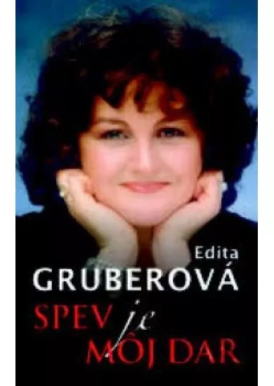 Edita Gruberová - Spev je môj dar 