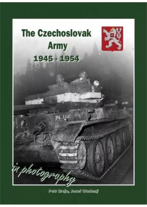 Petr Brojo, Josef Studený - The Czechoslovak Army 1945-1954 - in photography