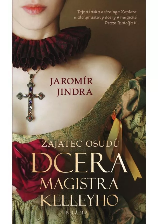 Jaromír Jindra - Zajatec osudů: Dcera magistra Kelleyho