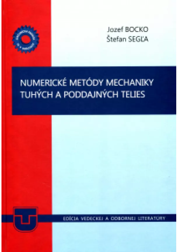 Jozef Bocko, Štefan Segľa - Numerické metódy mechaniky tuhých a poddajných telies