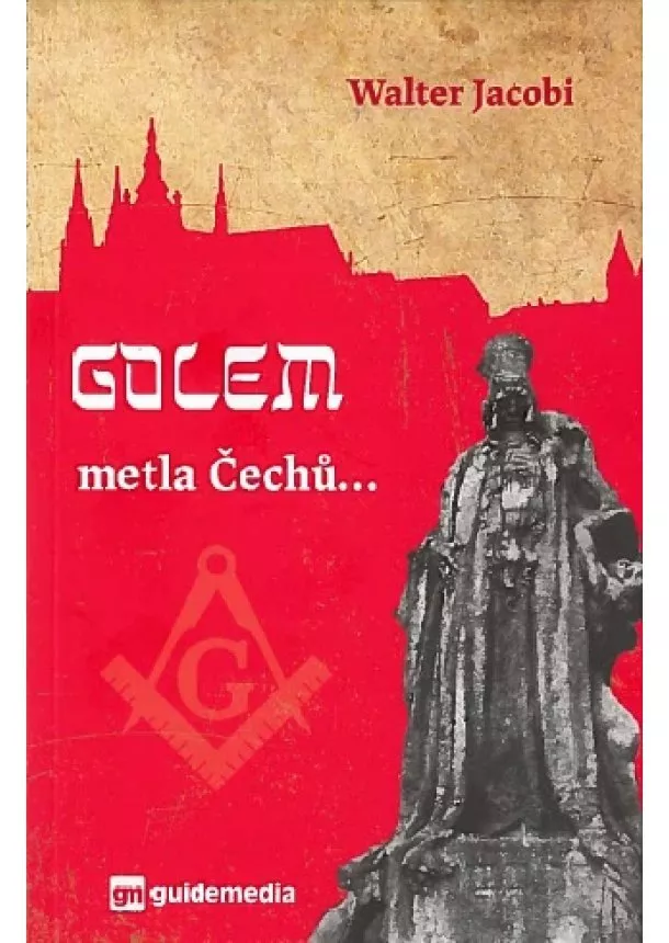 Walter Jacobi - Golem metla Čechů