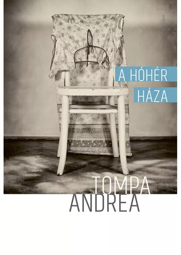 Tompa Andrea - A hóhér háza (6. kiadás)