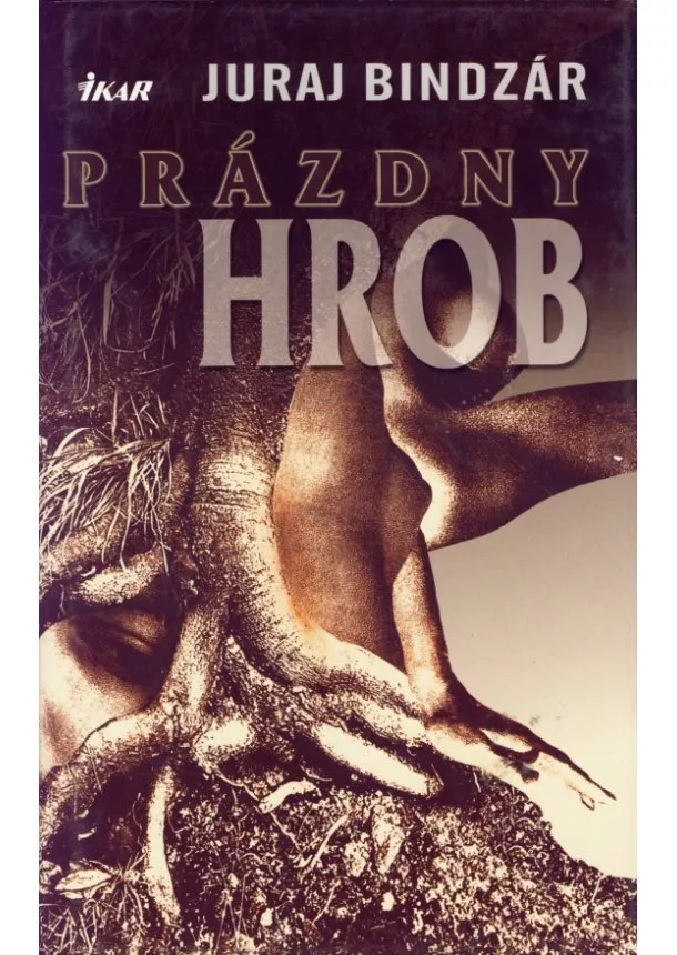 Bindzár Juraj - Prázdny hrob