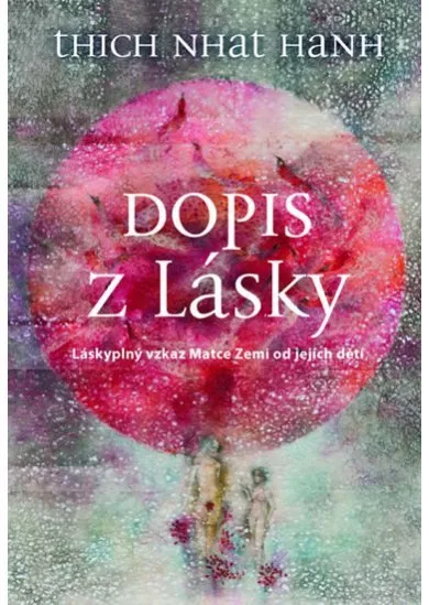 Dopis z lásky - Láskyplný vzkaz Matce Zemi od jejích dětí