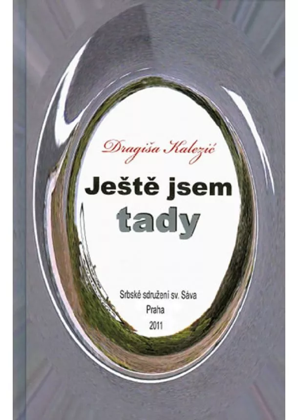 Dragiša Kalezić - Ještě jsem tady