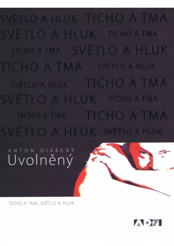 Anton Divácký - Uvolněný