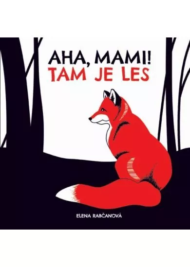 Aha, mami! TAM JE LES