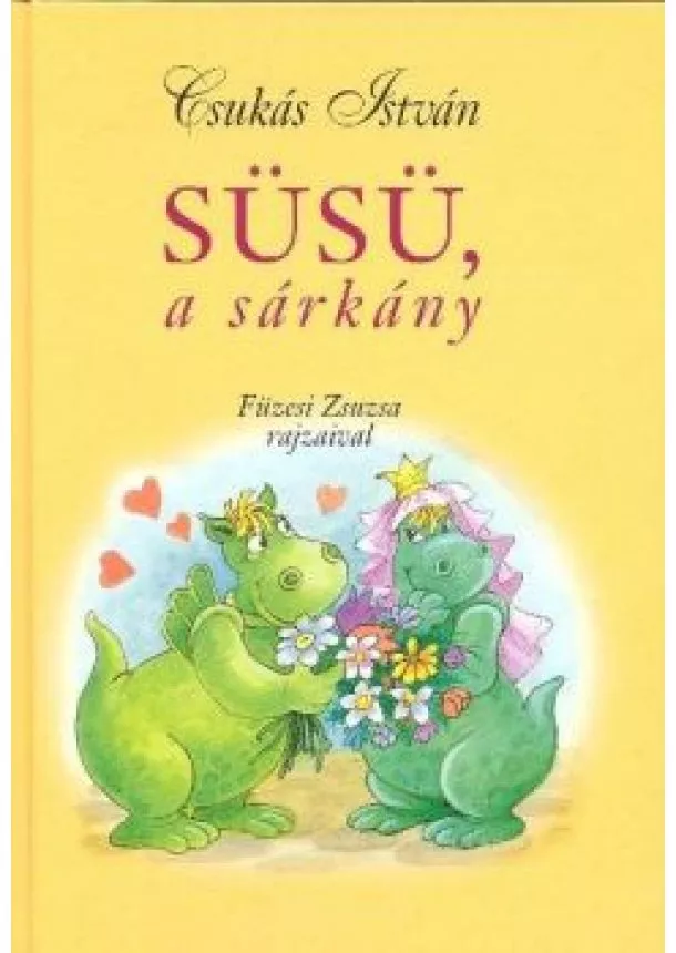 Csukás István - SÜSÜ, A SÁRKÁNY