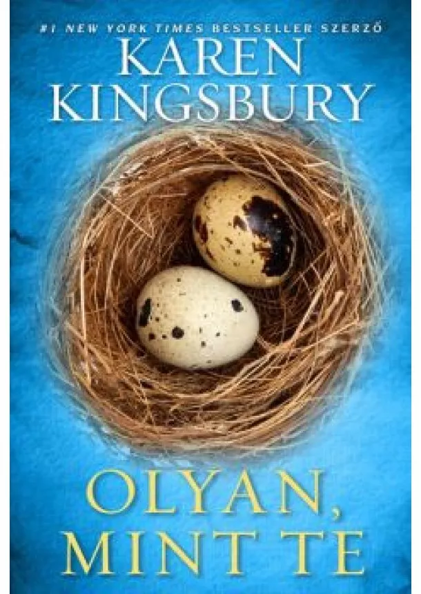 Karen Kingsbury - Olyan, mint te