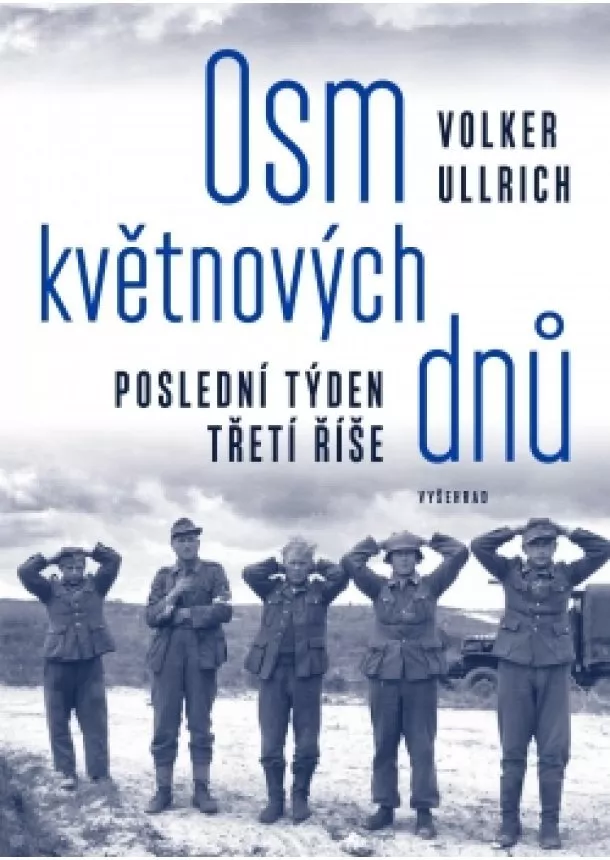 Ullrich Volker - Osm květnových dnů