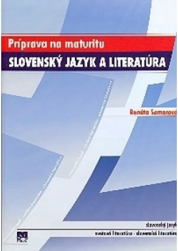 Renáta Somorová - Nová maturita - Slovenský jazyk a literatúra - 2. vydanie