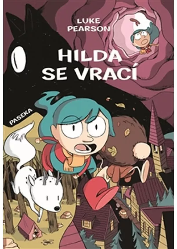 Luke Pearson - Hilda se vrací - Hilda a Ptačí slavnost, Hilda a černý pes