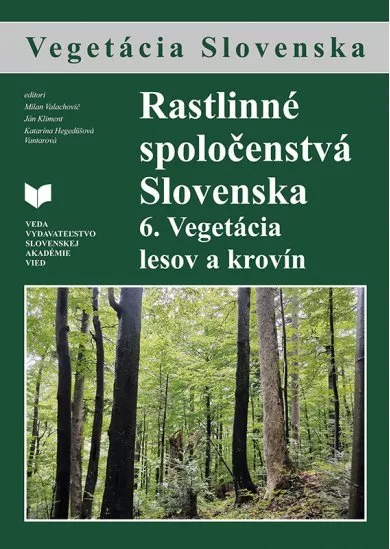 Rastlinné spoločenstvá Slovenska - 6.Vegetácia lesov a krovín