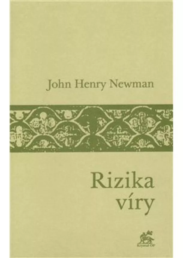 John Henry Newman - Rizika víry