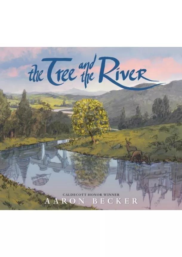 Aaron Becker - The Tree and the River