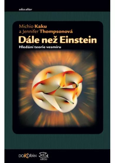 Dále než Einstein - Hledání teorie vesmíru