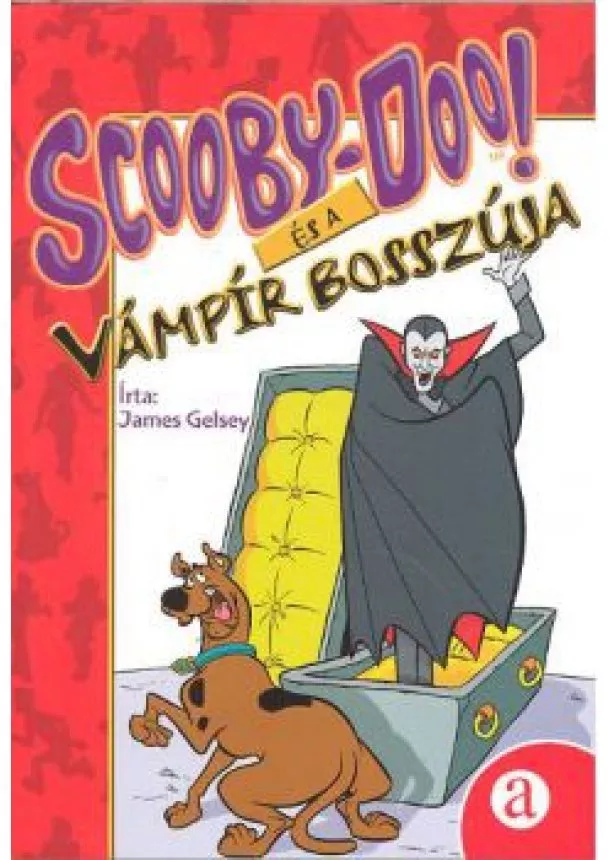 JAMES GELSEY - SCOOBY-DOO ÉS A VÁMPÍR BOSSZÚJA