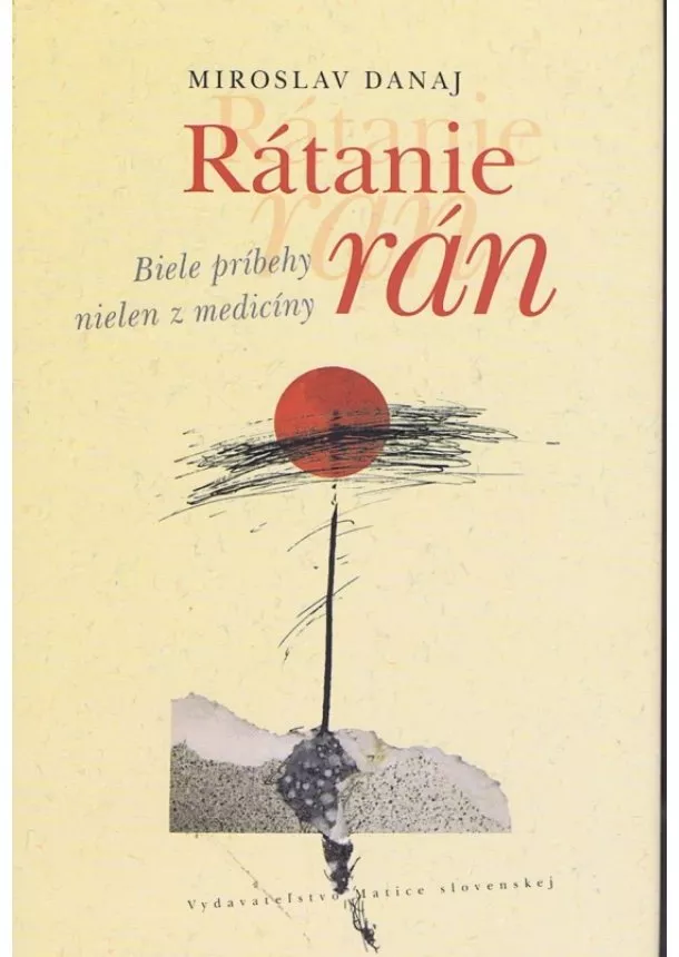 Miroslav Danaj - Rátanie rán