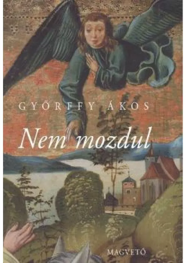 GYŐRFFY ÁKOS - NEM MOZDUL