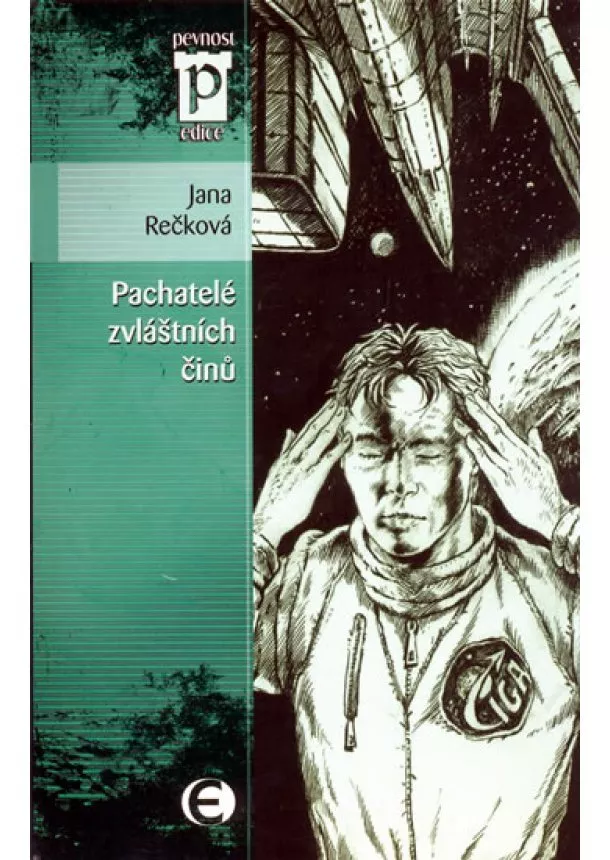 Rečková Jana - Pachatelé zvláštních činů (Edice Pevnost)