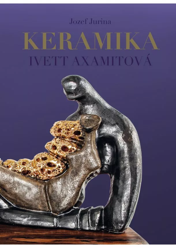 Jozef Jurina - Keramika Ivett Axamitová