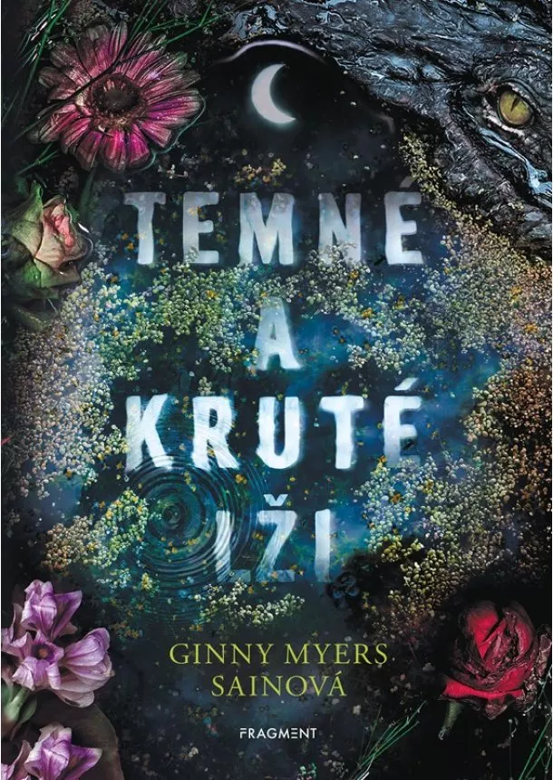 Ginny Myersová Sainová - Temné a kruté lži 