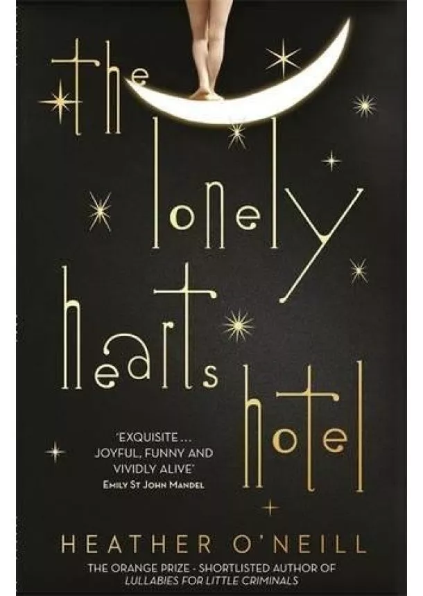 Heather O'Neill - The Lonely Hearts Hotel