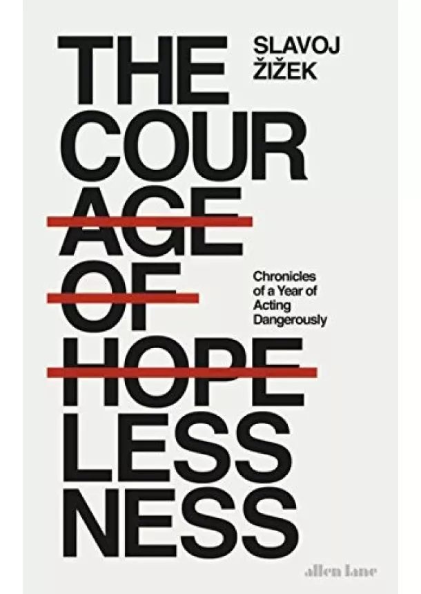 Slavoj Žižek - The Courage of Hopelessness