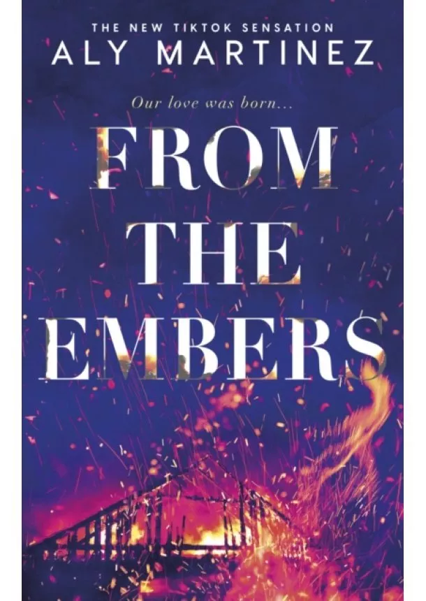 Aly Martinez - From the Embers