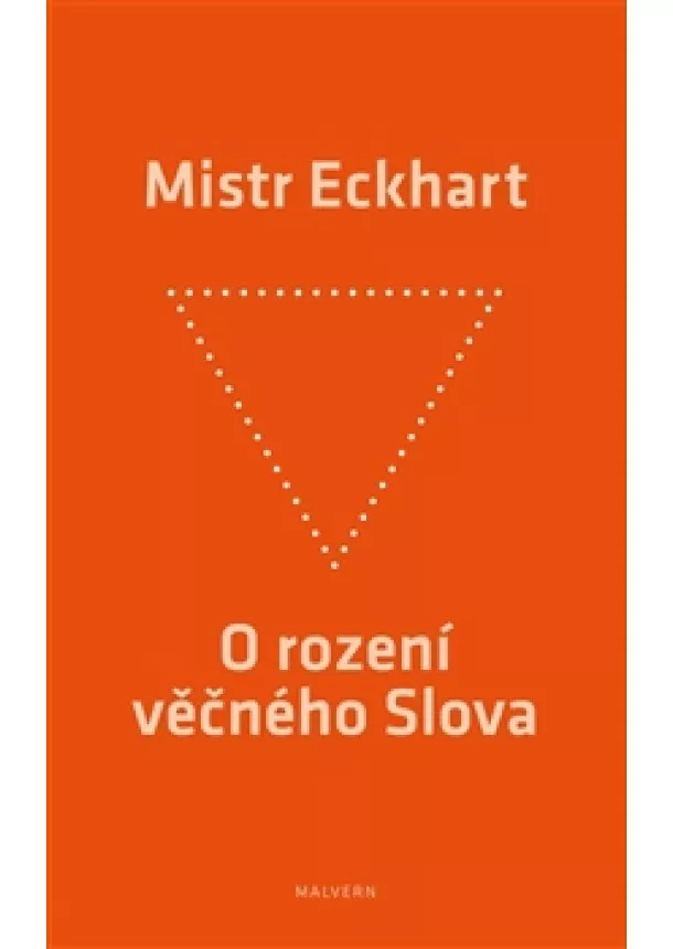 Mistr Eckhart - O rození věčného Slova