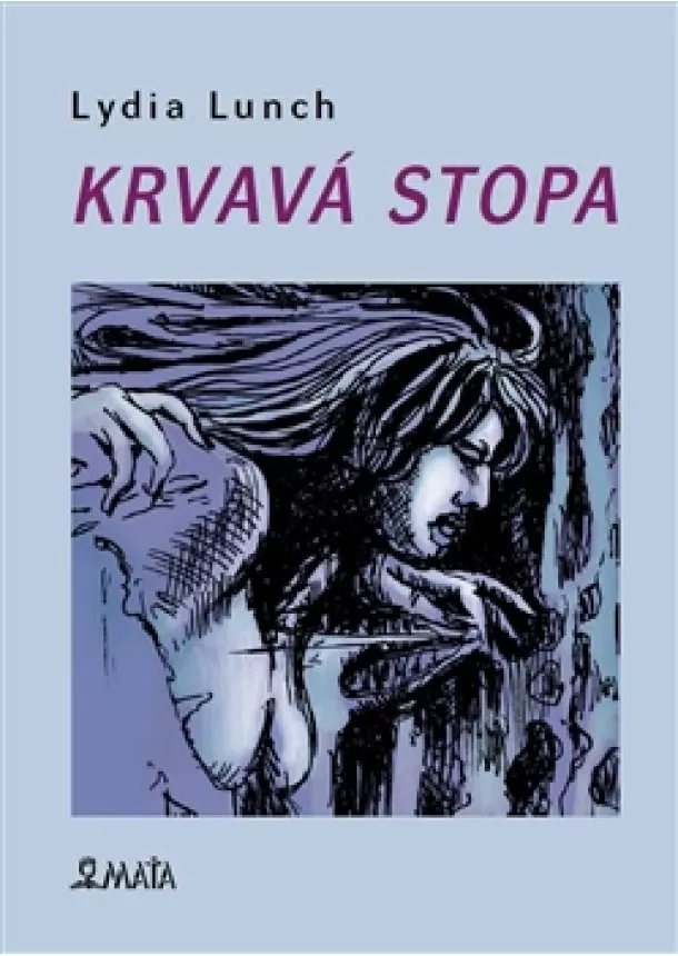 Lydia Lunch - Krvavá stopa