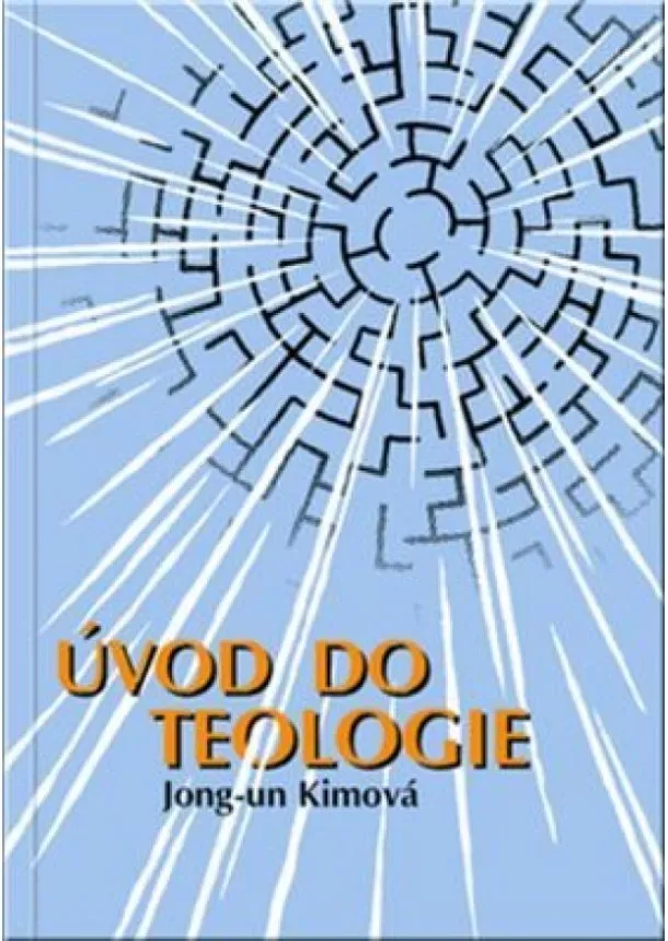 Jong-un Kimová - Úvod do teologie