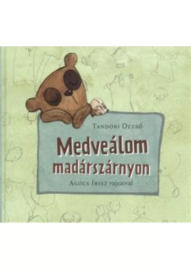 Tandori Dezső - Medveálom madárszárnyon