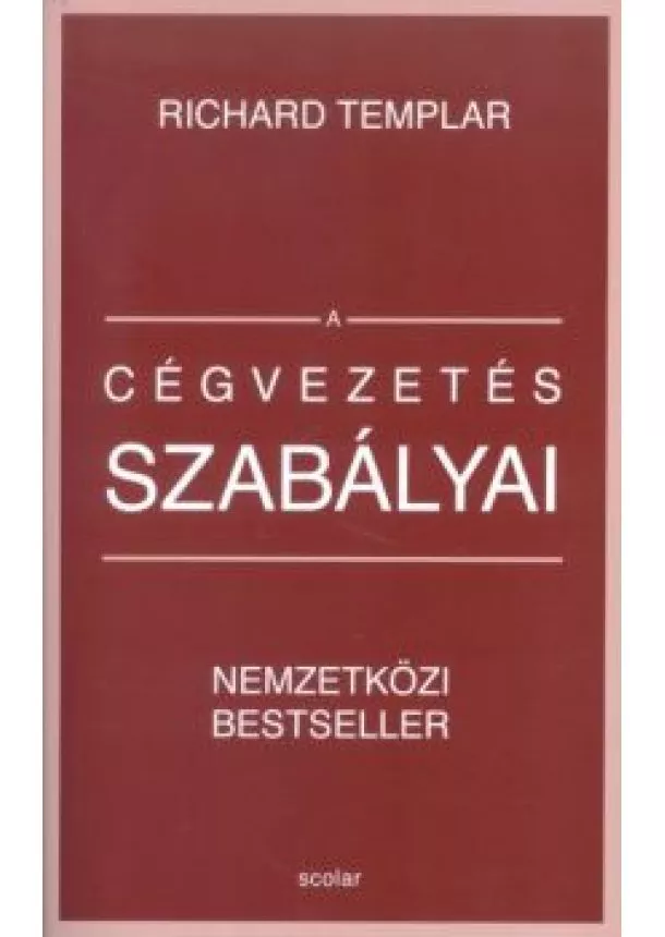 Richard Templar - A cégvezetés szabályai