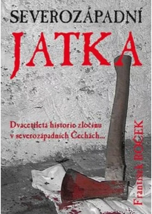 František Roček  - Severozápadní jatka