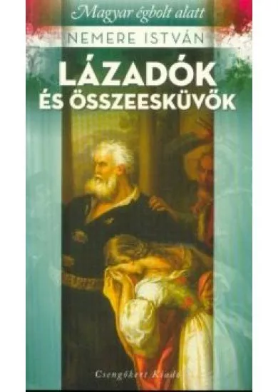 Lázadók és összeesküvők