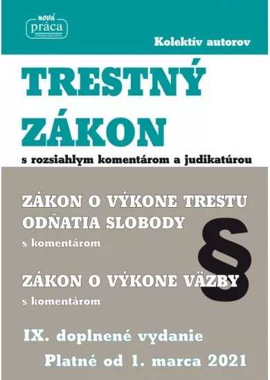 Trestný zákon s komentárom a judikatúrou platný od 1.marca 2021