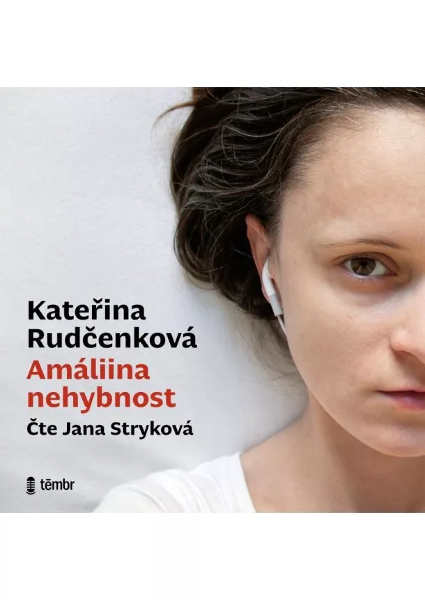 Kateřina Rudčenková - Amáliina nehybnost - audioknihovna